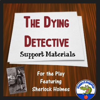 Preview of Sherlock Holmes: The Dying Detective Support Materials with Vocabulary and Test