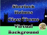 Sherlock Holmes Theme Classroom Decor  Virtual Background 