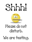 Shhh!  Testing - Do Not Disturb Sign