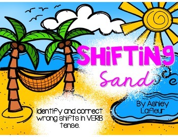 Preview of Shifting Sand {Recognizing & Correcting Inappropriate Shifts in Verb Tense}