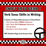 Shifts in Verb Tense:  Three PowerPoint Mini-Lessons and P