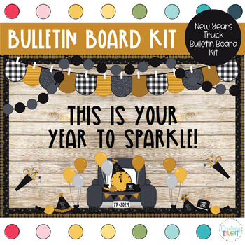 Preview of Shine Bright- New Year's Truck- New Year's Day Themed Bulletin Board Kit