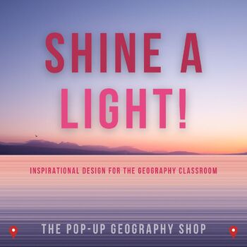 Preview of Shining Light! _High Grade Visuals for the Geography Classroom.