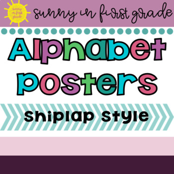 Shiplap Alphabet Posters by Sunny in First Grade | TpT