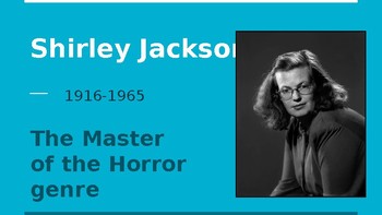 Preview of Shirley Jackson- Biography of  a writer- The Master of Horror Genre