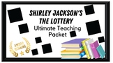 Shirley Jackson's "The Lottery" Ultimate Teaching Packet (