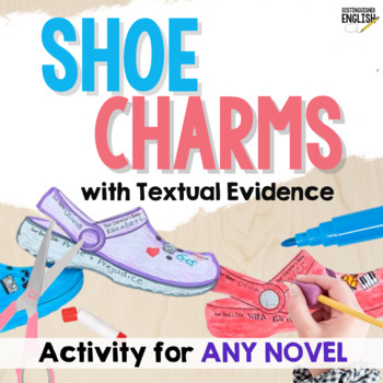 Preview of Shoe Charms Literary Analysis Character Activity for Any Novel | Text Evidence