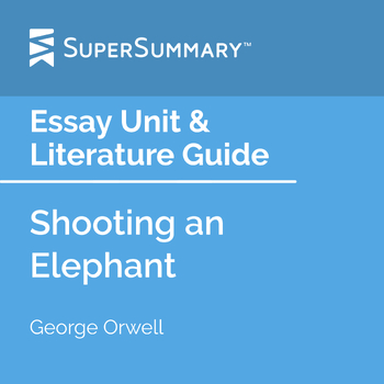 what is the thesis of the essay shooting an elephant