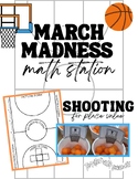 Shooting for Place Value - March Madness Math Station - Co