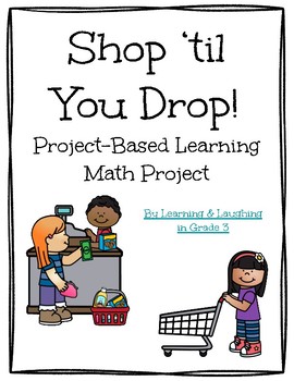 Preview of Shop 'til You Drop: A Money, Graphing & More Project-Based Learning Math Project