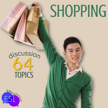 Shopping Adult Esl Discussion Topics By Rike Neville Tpt