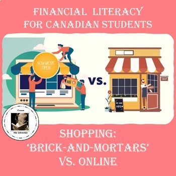 Preview of Financial Literacy for Canadian Students: Shopping: 'Brick and Mortar' vs Online