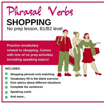 Preview of Shopping Related phrasal verbs-NO Prep lesson worksheets w/ answers for ESL/EFL