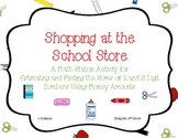 Shopping at the School Store: Finding Sums and Estimating 