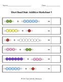 Short Bead Stair: Addition Worksheets 1-3