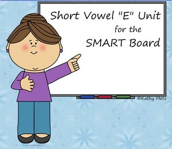 Preview of Short Vowel "E" Unit for the SMART Board