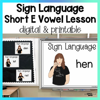 Preview of Short E Vowel Words ASL Sign Language Google Slides Digital Lesson and Posters