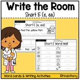 Short E (e, ea) Write the Room & Writing Center Activities