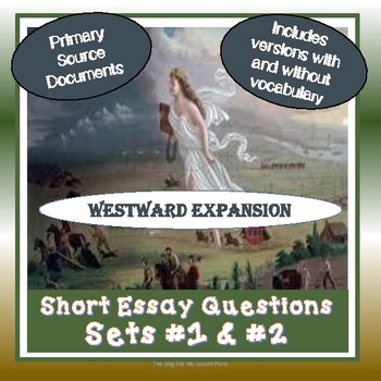 Preview of Short Essay Questions #1 and #2 Westward Expansion with Primary Sources