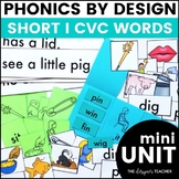 Short I CVC Word Phonics By Design Mini-Unit and Short I A