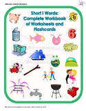 Short I Words: Complete Workbook for Worksheets and Flashcards