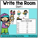 Short I Write the Room & Writing Center Activities | Short Vowels