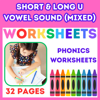 Preview of Short & Long U Vowel Sound (Mixed)  - Reading Phonics Worksheets
