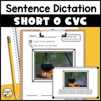Preview of Short O CVC Sentence Dictation with Photo Writing Prompts