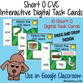 Short O CVC Words Interactive Task Cards {Google Classroom