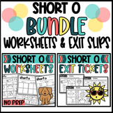 Short O Words BUNDLE Worksheets and Exit Slips