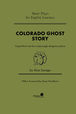 Short Play for Students: Colorado Ghost Story