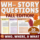 Short Stories WH Questions: FALL EDITION!