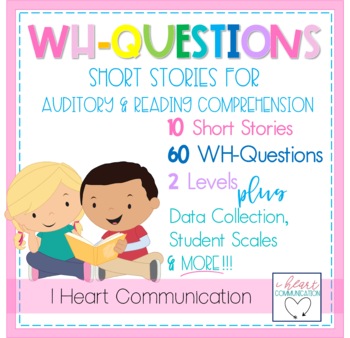 Preview of Short Stories WH Questions for Auditory and Reading Comprehension