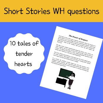 Preview of Short Stories WH questions , Short Stories About Respect Teachers for children's