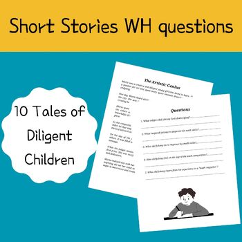 Preview of Short Stories WH questions, Small Steps to Great Success,  Diligent Children