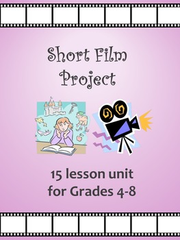 Preview of Short Stories and Films- 15 lesson unit with Film Project