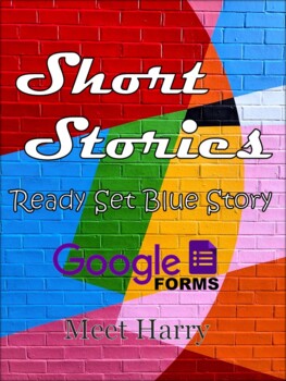 Preview of Short Stories in Google Forms - Meeting Harry - Ready Set Blue Interactive Q&A