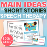 Short Stories with Main Idea- Speech Therapy - BOOM™ CARDS