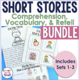 Short Stories with WH questions, Vocabulary, & Retell BUNDLE