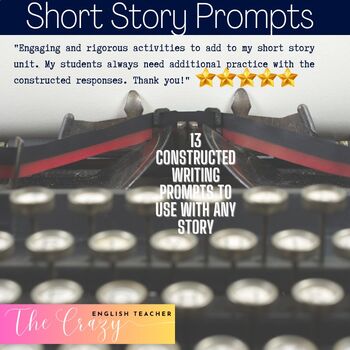 Preview of Short Story (any) : Writing Prompts Constructed Response Practice Unit