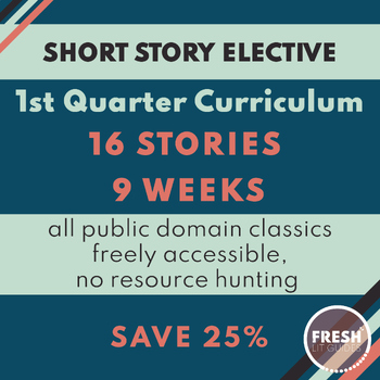 Preview of Short Story ELA Elective 1st Quarter Curriculum | SAVE 25%