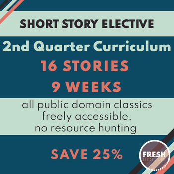 Preview of Short Story ELA Elective 2nd Quarter Curriculum | SAVE 25%