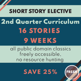 Short Story ELA Elective 2nd Quarter Curriculum | SAVE 25%