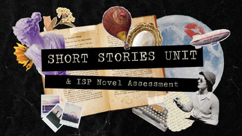 Preview of Short Stories Unit & ISP Novel Assessment