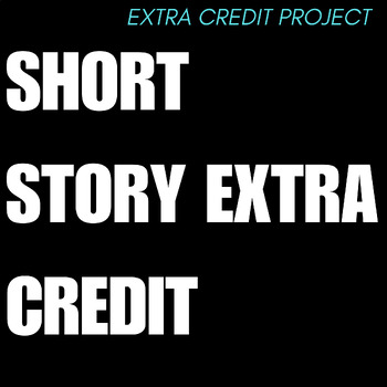 Preview of Short Story Extra Credit ELA Extra Credit Vacation Project