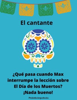 Preview of Story Spanish 2+ Preterite, Imperfect- El Cantante Day of the Dead Connection