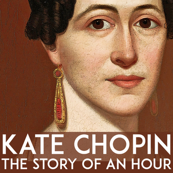 Preview of The Story of an Hour by Kate Chopin | Literary Analysis | Short Story Unit Plan