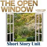 Short Story Unit Saki's The Open Window