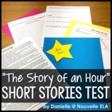 Short Story Unit Test - The Story of an Hour by Kate Chopi