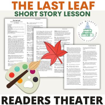 Preview of Short Story Unit |The Last Leaf | Readers Theater Script | O. Henry | Questions